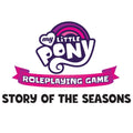 My Little Pony Roleplaying Game: Story of the Seasons Adventure & Sourcebook