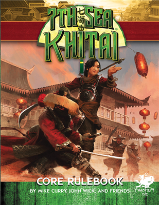 7th Sea: Khitai Core Rulebook - EN Chaosium