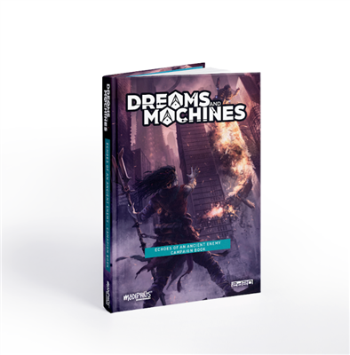 Dreams and Machines: Kampanjbok - Ekon av en Forntida Fiende - EN Modiphius Entertainment
