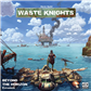 Waste Knights: Andra upplagan - Beyond The Horizon Expansion