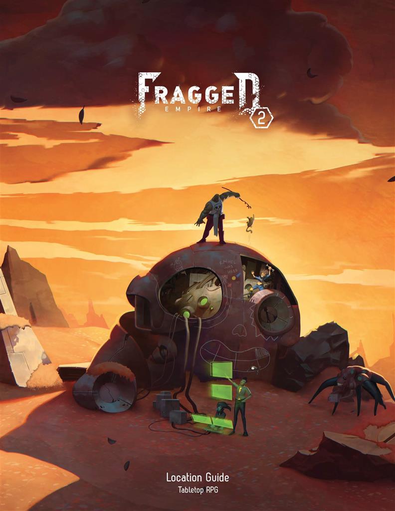 Fragged Empire 2nd Edition: Location Guide Modiphius Entertainment