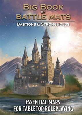 The Big Book of Battle Mats, Bastions, and Keeps