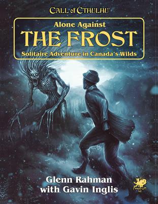 Call of Cthulhu RPG - Alone Against the Frost Solitaire Äventyr Chaosium