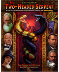 Call of Cthulhu RPG - The Two-Headed Serpent Chaosium
