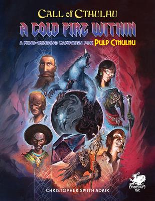 Call of Cthulhu RPG - A Cold Fire Within Chaosium