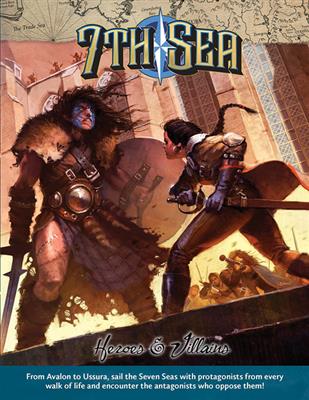 7th Sea RPG - Hjältar och Skurkar - EN Chaosium