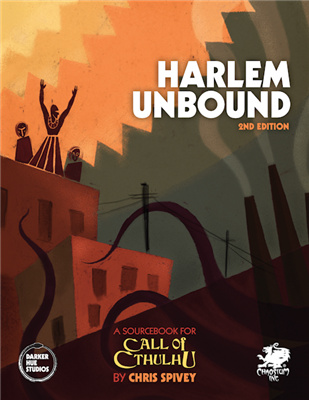 Call of Cthulhu RPG - Harlem Unbound 2nd Edition - EN Chaosium