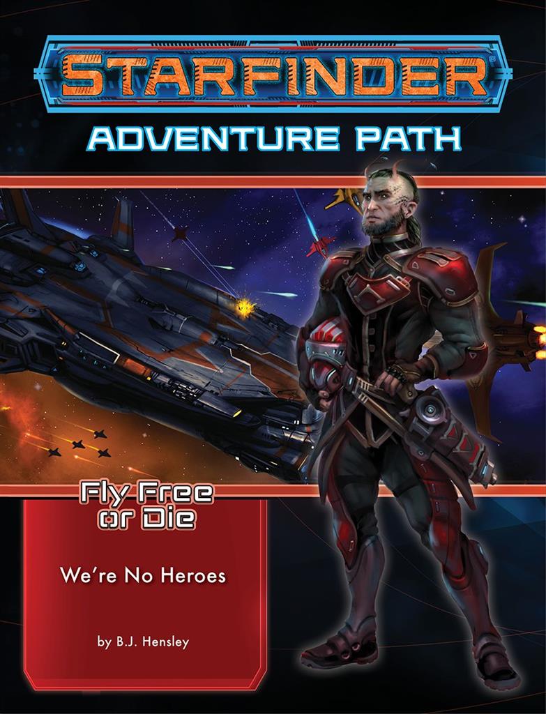 Starfinder Adventure Path: We're No Heroes (Fly Free or Die 1 av 6) Paizo Publishing