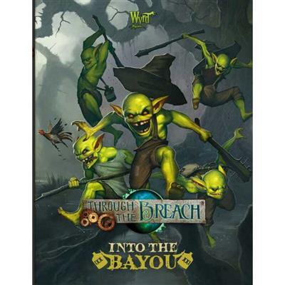 Through the Breach - Into the Bayou - Expansionbok Wyrd Games