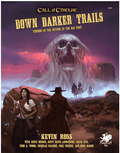 Call of Cthulhu RPG - Down Darker Trails - EN Chaosium